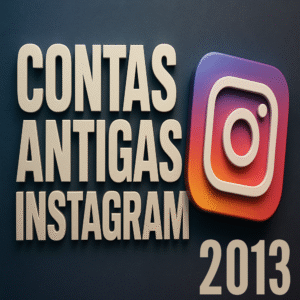 Contas INSTAGRAM Antiga 2013