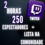 250 Espectadores Por 2 Horas + Lista Na Comunidad Twitch