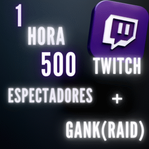 500 Espectadores Por 1 Horas + GANK(Raid) Twitch