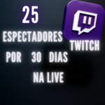 25 Espectadores Por 30 Dias  Twitch