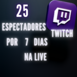 25 Espectadores Por 7 Dias  Twitch