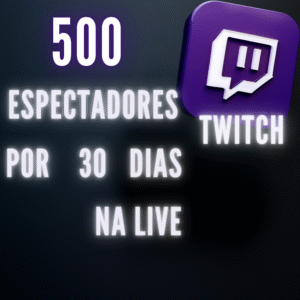 500 Espectadores Por 30 Dias  Twitch