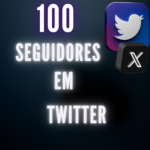 100 Seguidores Em TWITTER