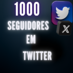 1000 Seguidores Em TWITTER