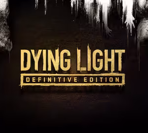 Dying Light Definite Edition