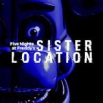 Five Nights at Freddys: Sister Location