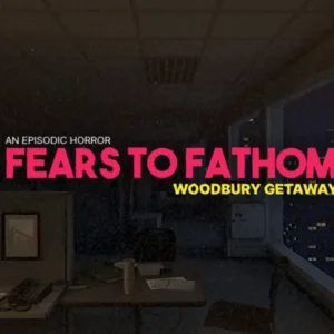 Fears to Fathom - Woodbury Getaway