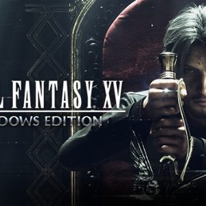 Final Fantasy XV Windows Edition