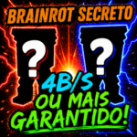 BRAINROT SECRETO 4B/S OU MAIS GARANTIDO!