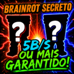 BRAINROT SECRETO 5B/S OU MAIS GARANTIDO!