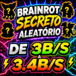 BRAINROT SECRETO ALEATÓRIO - 3B/S A 3.4B/S